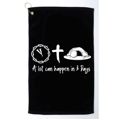A Lot Can Happen In 3 Days Easter Day Golf Towel