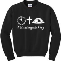 A Lot Can Happen In 3 Days Easter Day Kids Sweatshirt