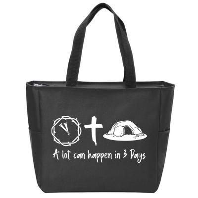 A Lot Can Happen In 3 Days Easter Day Zip Tote Bag