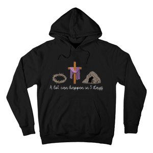 A Lot Can Happen In 3 Days Gift For A Christian Easter Day Hoodie