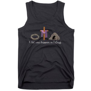 A Lot Can Happen In 3 Days Gift For A Christian Easter Day Tank Top