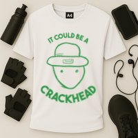 Amateur Leprecetch Could Be Ahaun Sk Crackhead Paddys Day Performance Shirt