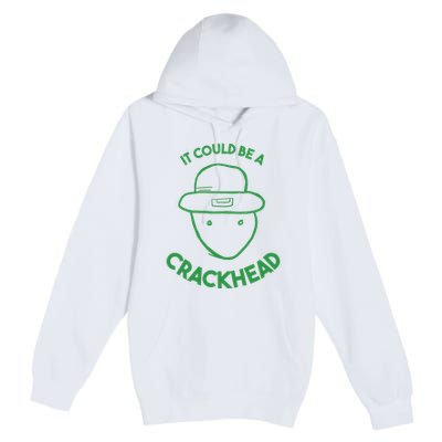Amateur Leprecetch Could Be Ahaun Sk Crackhead Paddys Day Premium Pullover Hoodie