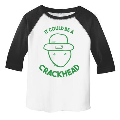 Amateur Leprecetch Could Be Ahaun Sk Crackhead Paddys Day Toddler Fine Jersey T-Shirt