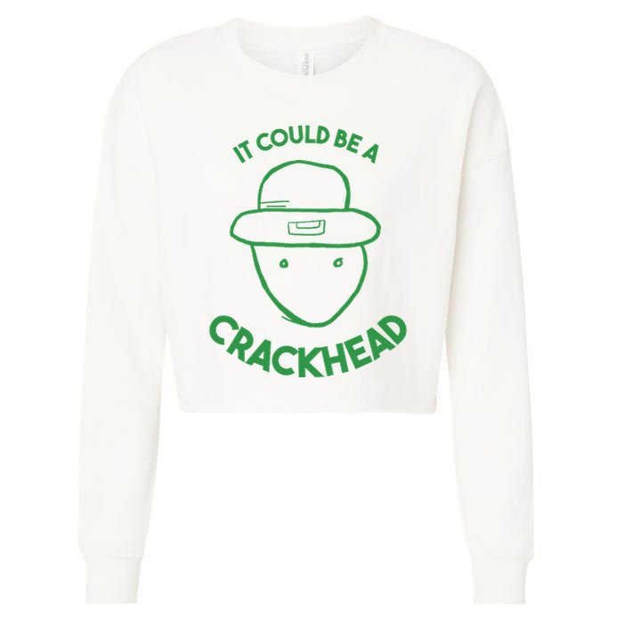 Amateur Leprecetch Could Be Ahaun Sk Crackhead Paddys Day Cropped Pullover Crew