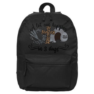 A Lot Can Happen In 3 Days He Is Risen Jesus God Faith Easter Day 16 in Basic Backpack