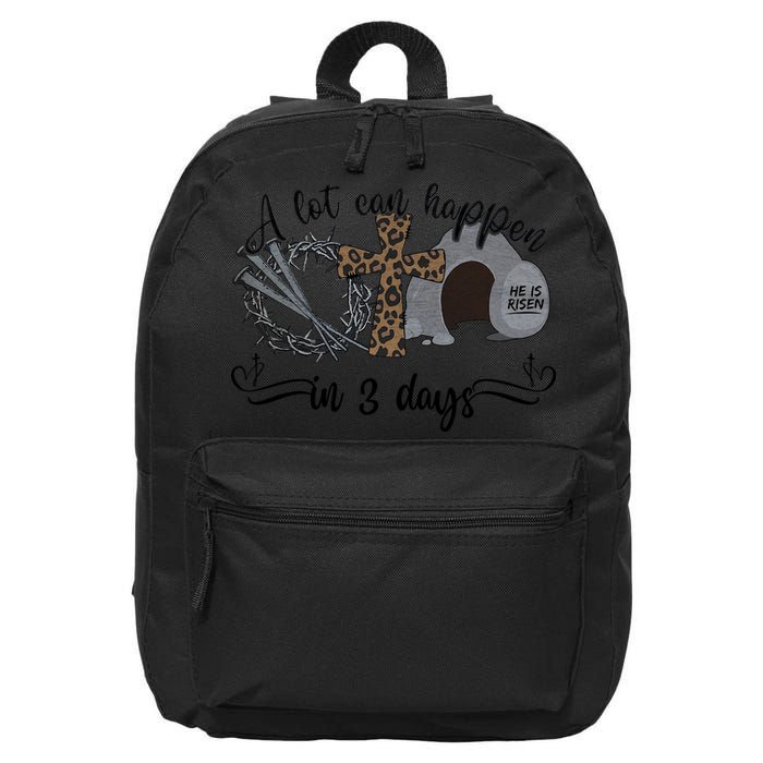 A Lot Can Happen In 3 Days He Is Risen Jesus God Faith Easter Day 16 in Basic Backpack