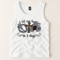A Lot Can Happen In 3 Days He Is Risen Jesus God Faith Easter Day Tank Top