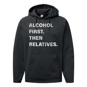 Alcohol First Then Relatives Performance Fleece Hoodie