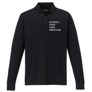 Alcohol First Then Relatives Performance Long Sleeve Polo