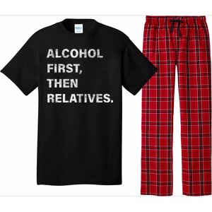 Alcohol First Then Relatives Pajama Set