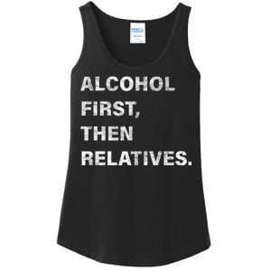 Alcohol First Then Relatives Ladies Essential Tank