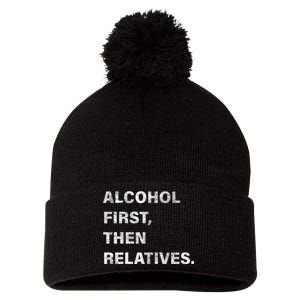 Alcohol First Then Relatives Pom Pom 12in Knit Beanie