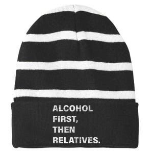 Alcohol First Then Relatives Striped Beanie with Solid Band