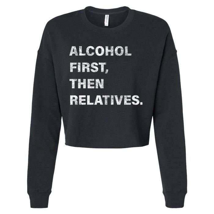 Alcohol First Then Relatives Cropped Pullover Crew