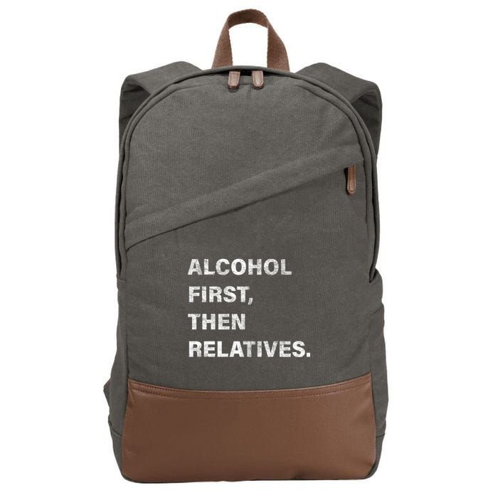 Alcohol First Then Relatives Cotton Canvas Backpack