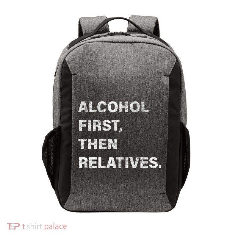 Alcohol First Then Relatives Vector Backpack