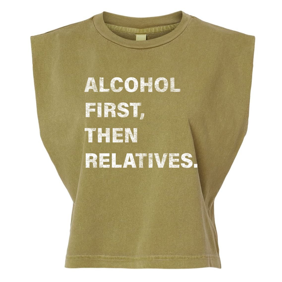Alcohol First Then Relatives Garment-Dyed Women's Muscle Tee