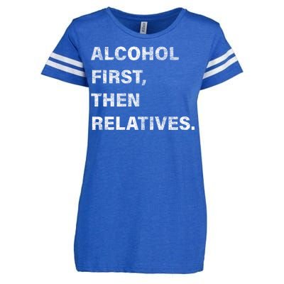 Alcohol First Then Relatives Enza Ladies Jersey Football T-Shirt