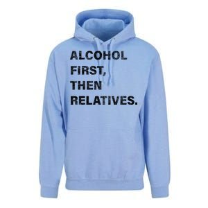 Alcohol First Then Relatives Unisex Surf Hoodie