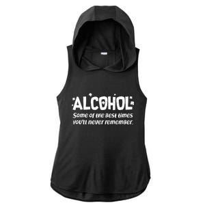 Alcohol Some of the Best Times You'll Never Remember Ladies PosiCharge Tri-Blend Wicking Draft Hoodie Tank