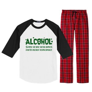 Alcohol Some of the Best Times You'll Never Remember Raglan Sleeve Pajama Set