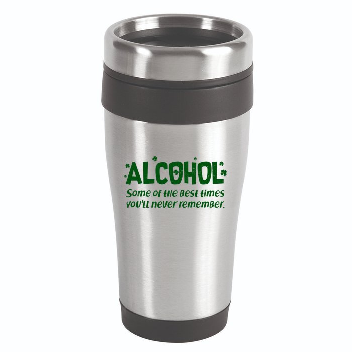 Alcohol Some of the Best Times You'll Never Remember 16oz Travel Tumbler