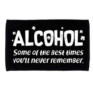 Alcohol Some of the Best Times You'll Never Remember Microfiber Hand Towel