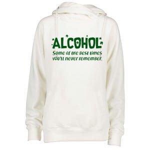 Alcohol Some of the Best Times You'll Never Remember Womens Funnel Neck Pullover Hood