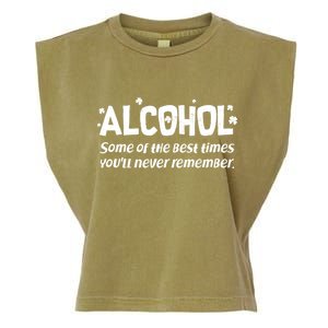 Alcohol Some of the Best Times You'll Never Remember Garment-Dyed Women's Muscle Tee