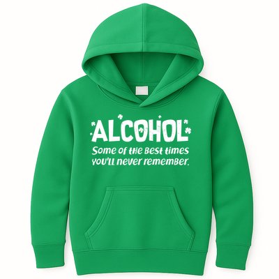 Alcohol Some of the Best Times You'll Never Remember Kids Hoodie