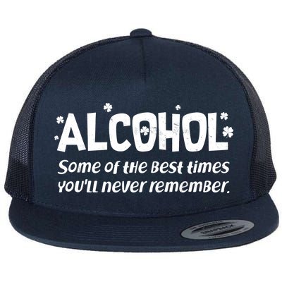 Alcohol Some of the Best Times You'll Never Remember Flat Bill Trucker Hat