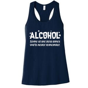 Alcohol Some of the Best Times You'll Never Remember Women's Racerback Tank