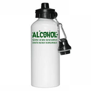 Alcohol Some of the Best Times You'll Never Remember Aluminum Water Bottle