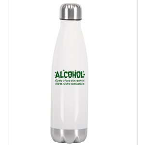 Alcohol Some of the Best Times You'll Never Remember Stainless Steel Insulated Water Bottle