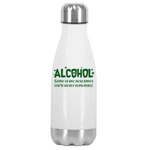 Alcohol Some of the Best Times You'll Never Remember Stainless Steel Insulated Water Bottle