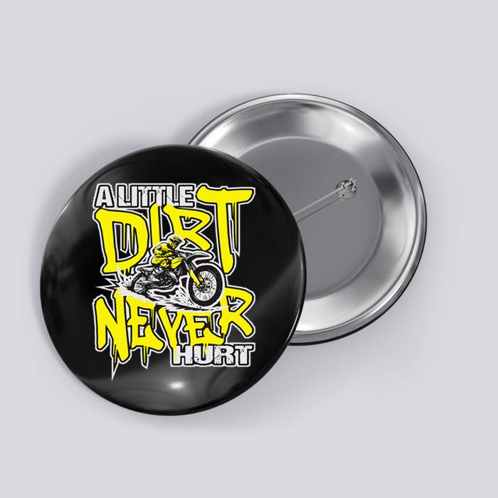 A Little Dirt Never Hurt Dirt Bike Mx Bike Rider Motocross Button