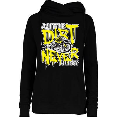 A Little Dirt Never Hurt Dirt Bike Mx Bike Rider Motocross Womens Funnel Neck Pullover Hood