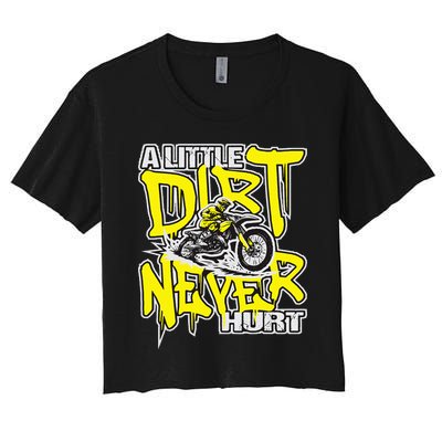 A Little Dirt Never Hurt Dirt Bike Mx Bike Rider Motocross Women's Crop Top Tee