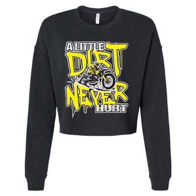 A Little Dirt Never Hurt Dirt Bike Mx Bike Rider Motocross Cropped Pullover Crew