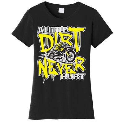 A Little Dirt Never Hurt Dirt Bike Mx Bike Rider Motocross Women's T-Shirt