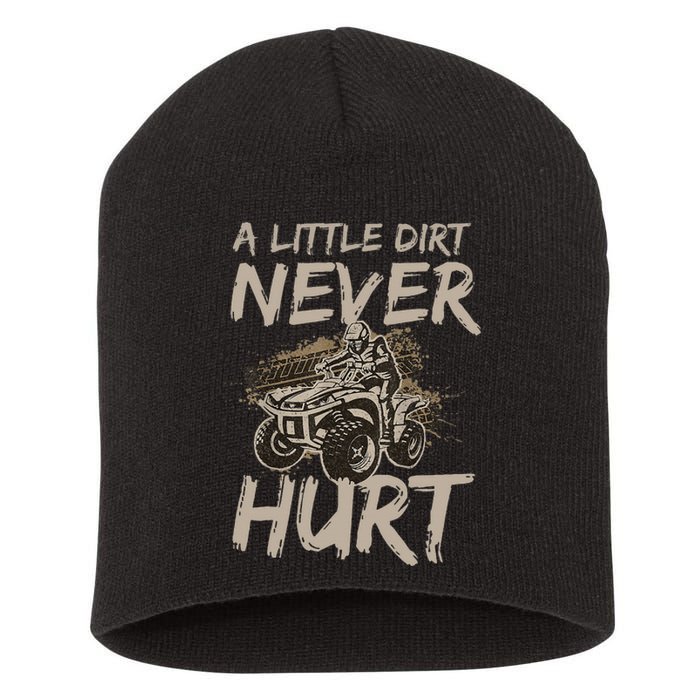 A Little Dirt Never Hurt Atv 4 Wheeler Short Acrylic Beanie