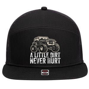 A Little Dirt Never Hurt Off Road Gift 4x4 Offroad 7 Panel Mesh Trucker Snapback Hat