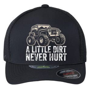 A Little Dirt Never Hurt Off Road Gift 4x4 Offroad Flexfit Unipanel Trucker Cap