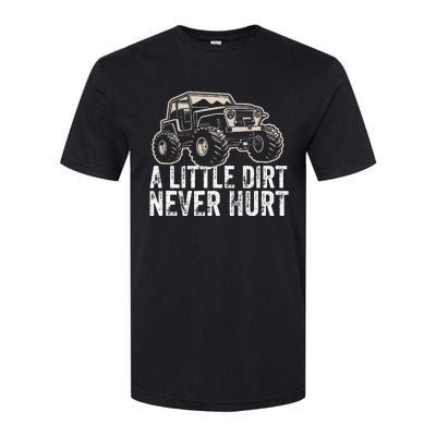 A Little Dirt Never Hurt Off Road Gift 4x4 Offroad Softstyle® CVC T-Shirt