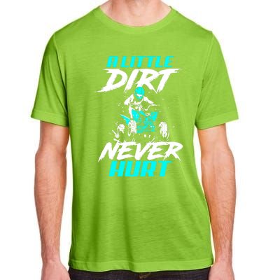 A Little Dirt Never Hurt Funny ATV Four Wheeler Quad Bike Adult ChromaSoft Performance T-Shirt