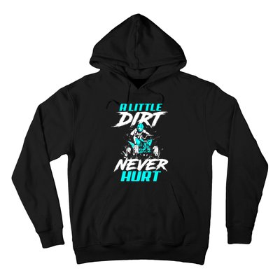 A Little Dirt Never Hurt Funny ATV Four Wheeler Quad Bike Hoodie