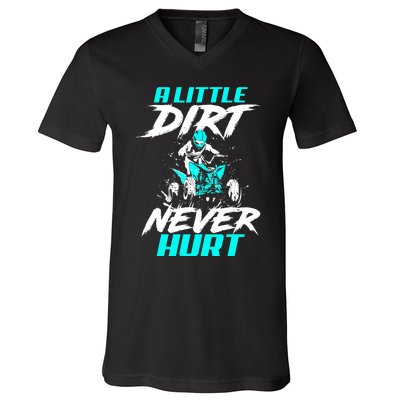 A Little Dirt Never Hurt Funny ATV Four Wheeler Quad Bike V-Neck T-Shirt