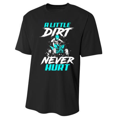 A Little Dirt Never Hurt Funny ATV Four Wheeler Quad Bike Performance Sprint T-Shirt