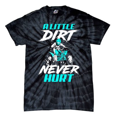 A Little Dirt Never Hurt Funny ATV Four Wheeler Quad Bike Tie-Dye T-Shirt